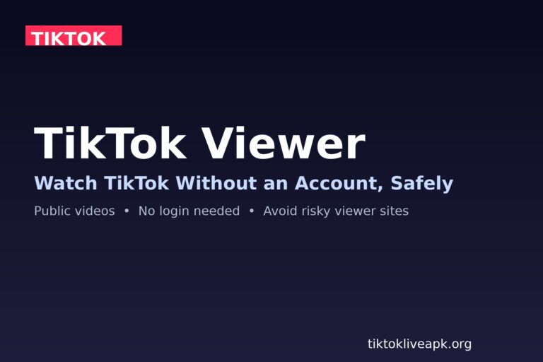 TikTok Viewer: How to Watch TikTok Videos Without an Account, Safely